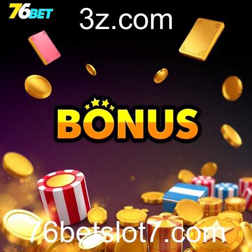 Explorando o Mundo dos Bônus na Plataforma 76bet Slot Login